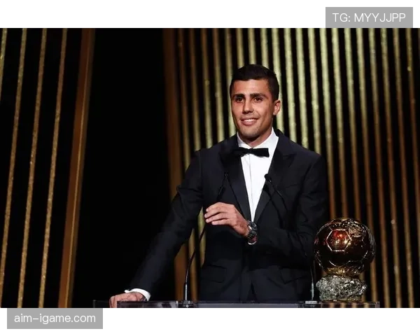 罗德里入围金球奖候选，稳健表现引广泛关注